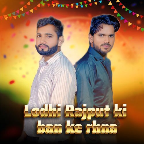 Lodhi Rajput ki ban ke rhna
