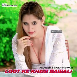 Loot Ke Khagi Bawali-IzEEBhdJYXY