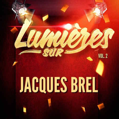 Lumières sur Jacques Brel, Vol. 2