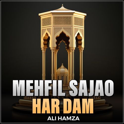 Mehfil Sajao Har Dam