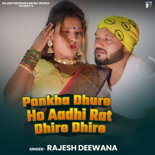 Pankha Dhure Ho Aadhi Rat Dhire Dhire