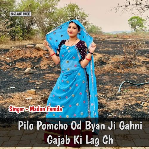 Pilo Pomcho Od Byan Ji Gahni Gajab Ki Lag Ch