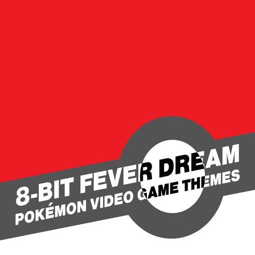 Pokémon Video Game Themes: 8-Bit Versions of Pokémon Theme Music