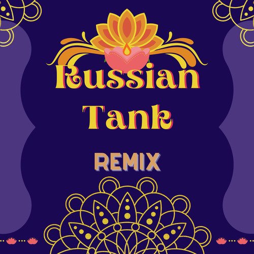 Russian Tank (Remix)
