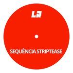 SEQUÊNCIA STRIPTEASE  (Extended )