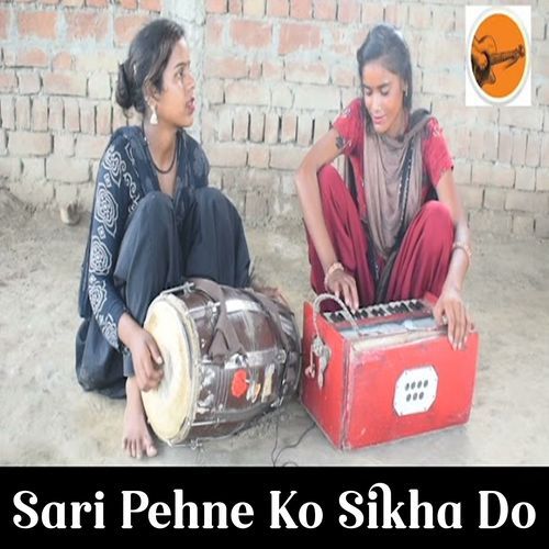 Sari Pehne Ko Sikha Do