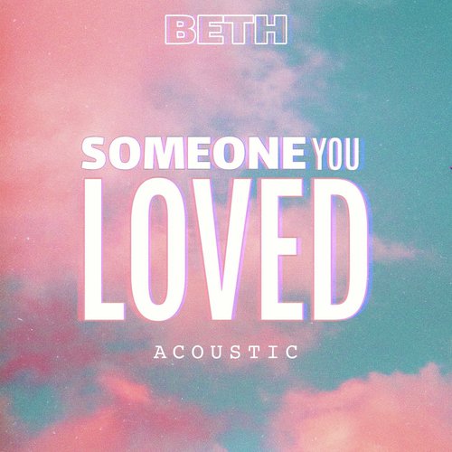 Someone You Loved (Acoustic)_poster_image