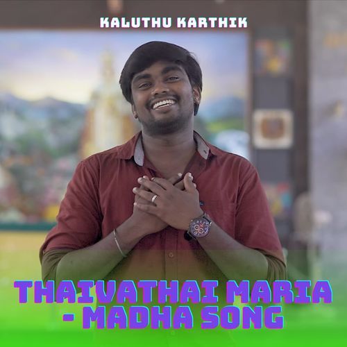 Thaivathai Maria (Madha Song)