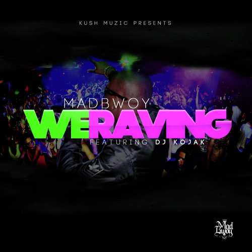 We Raving (feat. DJ Kojak)_poster_image