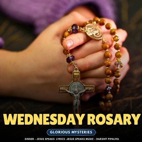 Wednesday Rosary - Glorious Mysteries