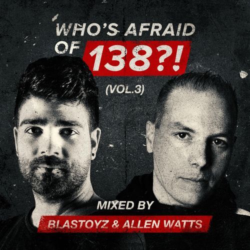 Who's Afraid Of 138?!, Vol. 3 (DJ Mix)