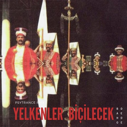 Yelkenler Biçilecek (Psytrance Remix) cover art