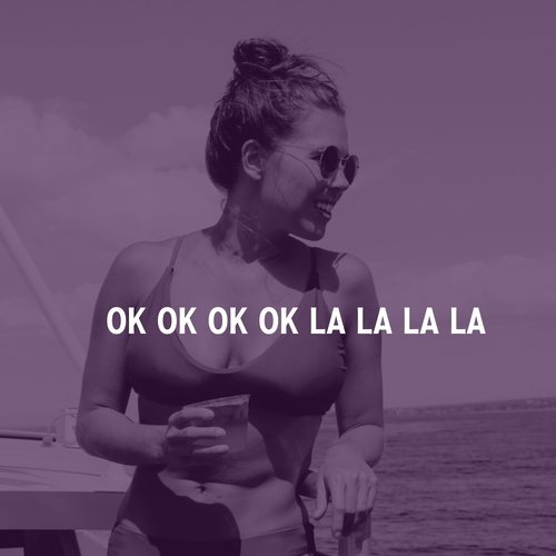 ok ok ok ok lalala (Tiktok Edit)