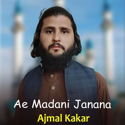 Ae Madani Janana