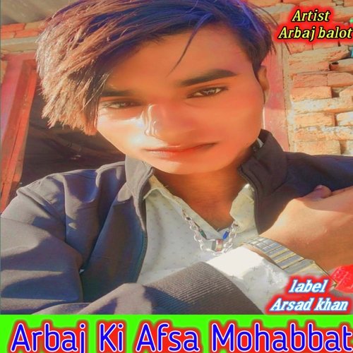 Arbaj Ki Afsa Mohabbat