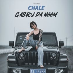 Chale Gabru Da Naam (Punjabi Version)