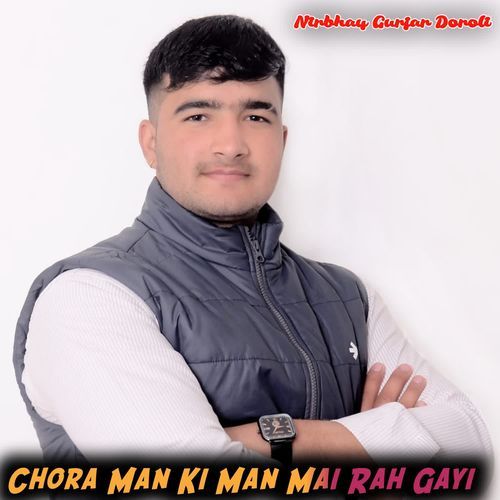 Chora Man Ki Man Mai Rah Gayi