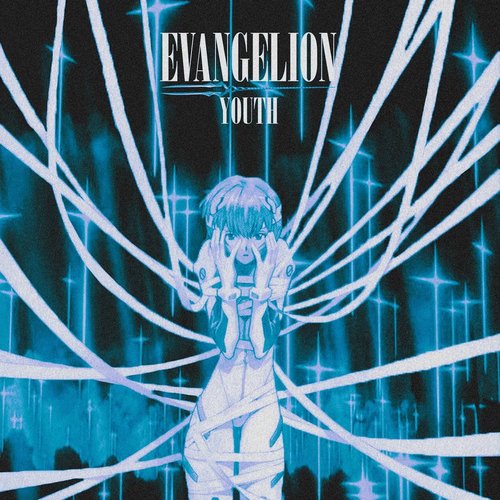 EVANGELION YOUTH