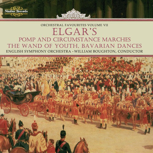 Elgar: Pomp and Circumstance Marches & Orchestral Favourites, Vol. VII