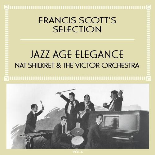 Francis Scott's Selection, Vol. 6 - Jazz Age Elegance