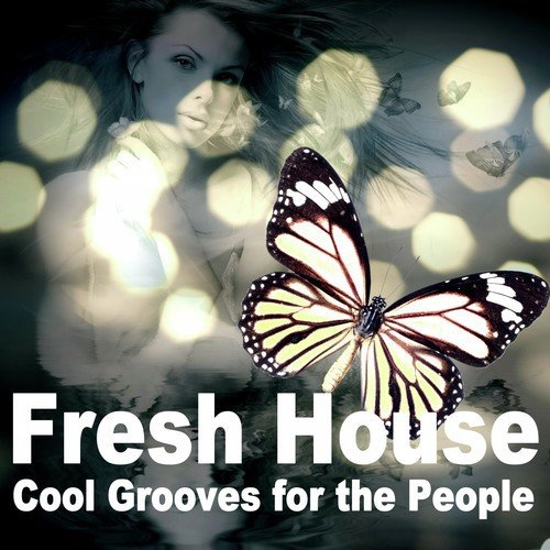 Fresh House (Cool Grooves for the People)