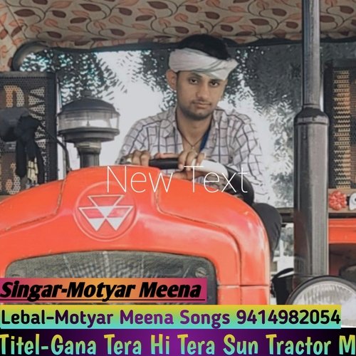 Gana Tera Hi Tera Sunu Chalu Jab Tractor M
