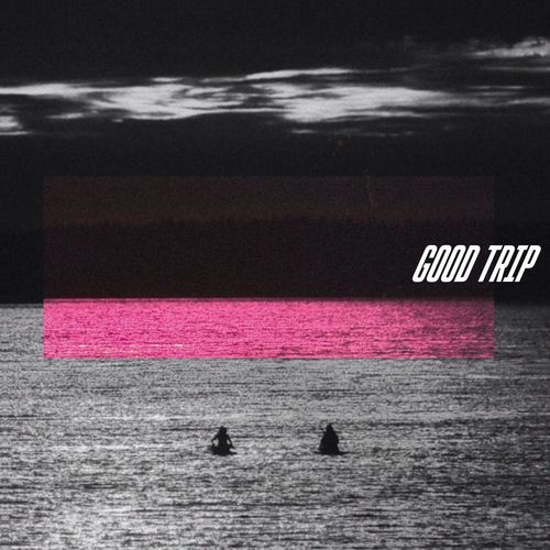 Good Trip