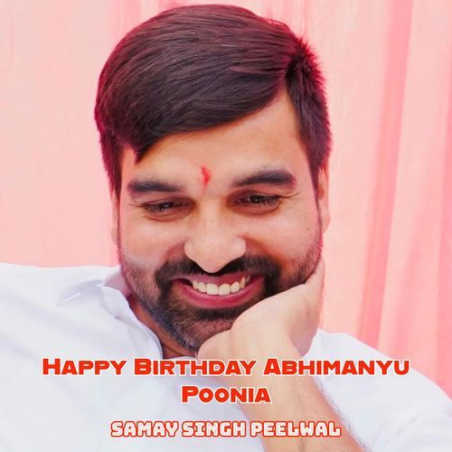 Happy Birthday Abhimanyu Poonia