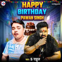 Happy Birthday Pawan Singh