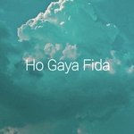 Ho Gaya Fida