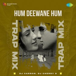 Hum Deewane Hum - Trap Mix-HzpYRh5mXWU