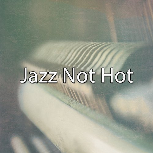 Jazz Not Hot