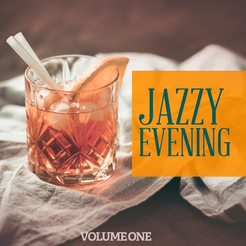 Jazzy Evening, Vol. 1 (Relaxing Electronic Jazz Music For Dinner, Restaurant and Coffee Bar)