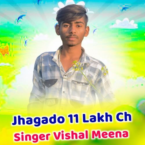 Jhagado 11 Lakh Ch