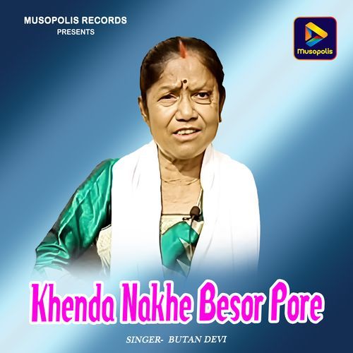 Khenda Nakhe Besor Pore