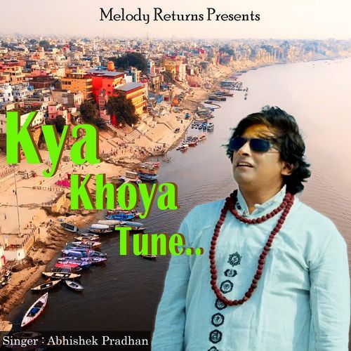 Kya Khoya Tune