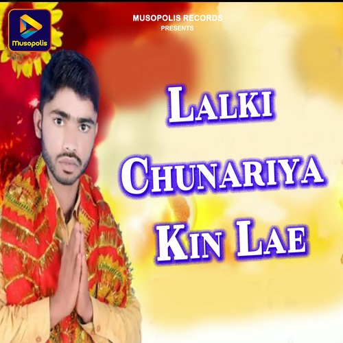 Lalki Chunariya Kin Lae