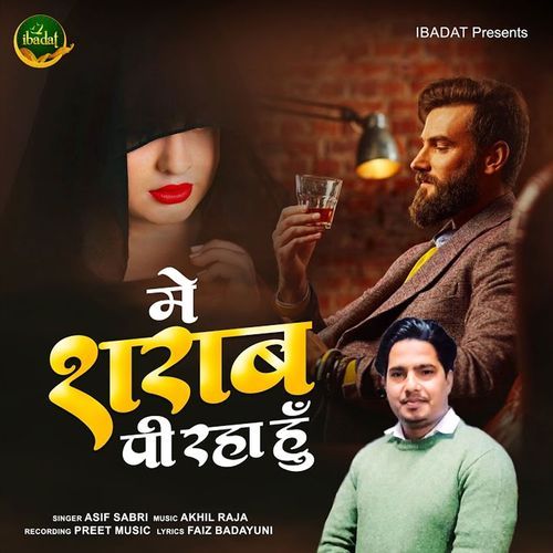 Mai Sharab Pi Raha Hoon