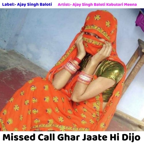 Missed Call Ghar Jaate Hi Dijo