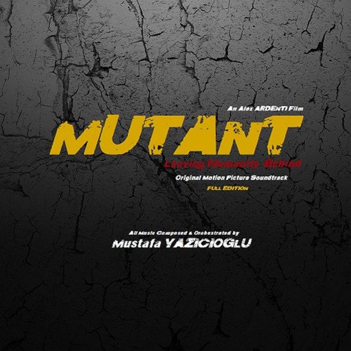 Mutant Leaving Humanity Behind (Main Title Theme)