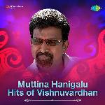 Muttina Hanigalu - Hits Of Vishnuvardhan