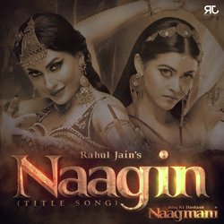 Naagin (From &quot;Ishq Ki Dastaan Naagmani&quot;)-Oz4HCTBgU2U