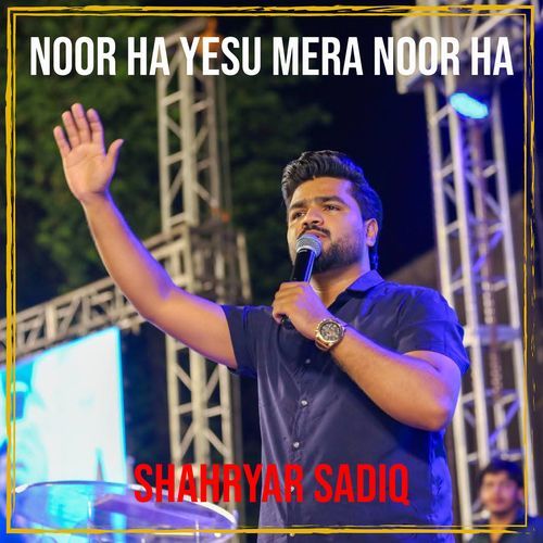 Noor Ha Yesu Mera Noor Ha