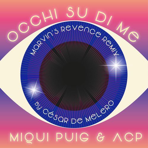 Occhi Su Di Me (Marvin's Revenge Remix by Cesar de Melero) cover art