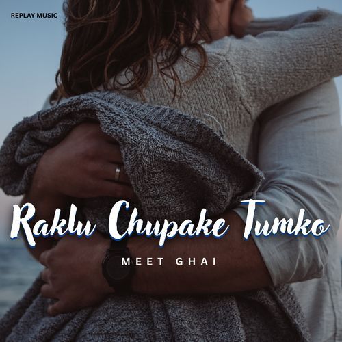 Rakh lu Chupake Tumko