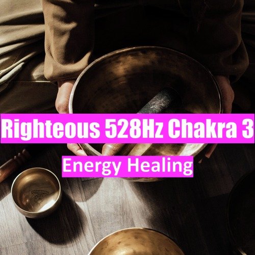 Righteous 528Hz Chakra 3_poster_image