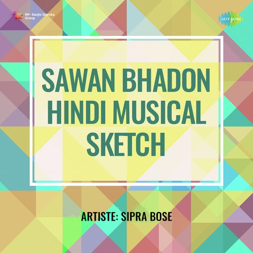 Sawan Bhadon Hindi Musical Sketch