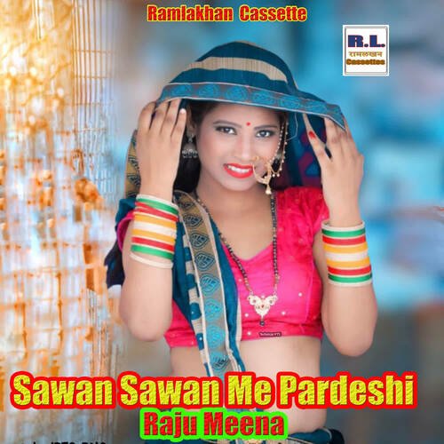 Sawan Sawan Me Pardeshi