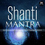 Shanti Mantra (Om Purnamadah Purnamidam Purnat Purnamudachyate)