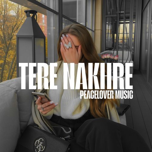 Tere Nakhre